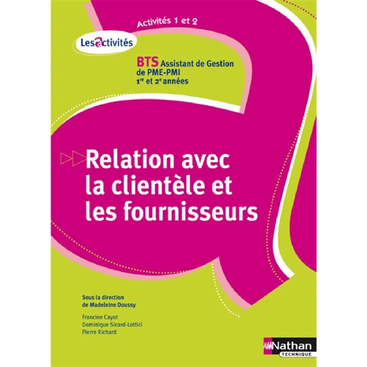 Relation avec la clientèle et les fournisseurs, A1-A2, BTS assistant de gestion PME-PMI, 1 et 2 : nouveau référentiel